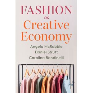 John Wiley and Sons Ltd Fashion As Creative Economy : Micro-Enterprises In London, Berlin And Milan John Wiley and Sons Ltd Fashion As Creative Economy : Micro-Enterprises In London, Berlin And Milan