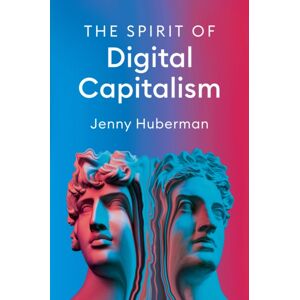 John Wiley and Sons Ltd The Spirit Of Digital Capitalism John Wiley and Sons Ltd The Spirit Of Digital Capitalism
