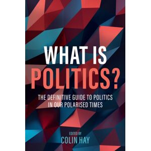 John Wiley and Sons Ltd What Is Politics? John Wiley and Sons Ltd What Is Politics?