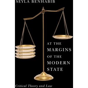 John Wiley and Sons Ltd At The Margins Of The Modern State : Critical Theory And Law John Wiley and Sons Ltd At The Margins Of The Modern State : Critical Theory And Law