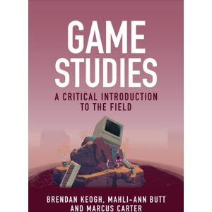John Wiley and Sons Ltd Game Studies : A Critical Introduction To The Field John Wiley and Sons Ltd Game Studies : A Critical Introduction To The Field