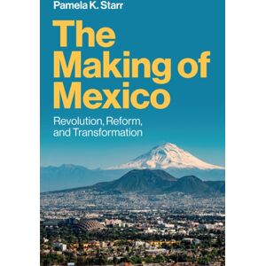 John Wiley and Sons Ltd The Making Of Mexico : Revolution, Reform, And Transformation John Wiley and Sons Ltd The Making Of Mexico : Revolution, Reform, And Transformation