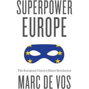 John Wiley and Sons Ltd Superpower Europe : The European Union'S Silent Revolution John Wiley and Sons Ltd Superpower Europe : The European Union'S Silent Revolution
