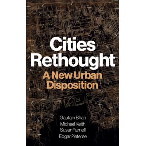 John Wiley and Sons Ltd Cities Rethought : A Urban Disposition John Wiley and Sons Ltd Cities Rethought : A Urban Disposition