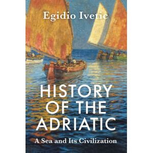John Wiley and Sons Ltd History Of The Adriatic : A Sea And Its Civilization John Wiley and Sons Ltd History Of The Adriatic : A Sea And Its Civilization