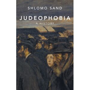 John Wiley and Sons Ltd Judeophobia : A History John Wiley and Sons Ltd Judeophobia : A History