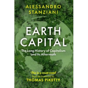 John Wiley and Sons Ltd Earth Capital : The Long History Of Capitalism And Its Aftermath John Wiley and Sons Ltd Earth Capital : The Long History Of Capitalism And Its Aftermath