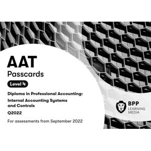 BPP Learning Media Aat Internal Accounting Systems And Controls : Passcards BPP Learning Media Aat Internal Accounting Systems And Controls : Passcards