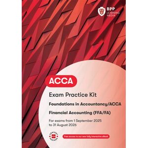BPP Learning Media Fia Foundations Of Financial Accounting Ffa : Exam Practice Kit BPP Learning Media Fia Foundations Of Financial Accounting Ffa : Exam Practice Kit