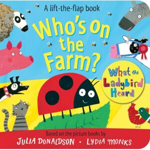 Pan Macmillan Who'S On The Farm? A What The Ladybird Heard Book Pan Macmillan Who'S On The Farm? A What The Ladybird Heard Book