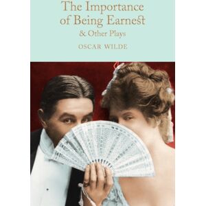 Pan Macmillan The Importance Of Being Earnest & Other Plays Pan Macmillan The Importance Of Being Earnest & Other Plays