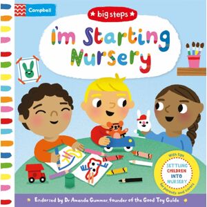 Pan Macmillan I'M Starting Nursery : Helping Children Start Nursery Pan Macmillan I'M Starting Nursery : Helping Children Start Nursery