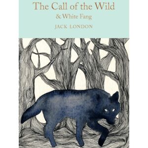 Pan Macmillan The Call Of The Wild & White Fang Pan Macmillan The Call Of The Wild & White Fang