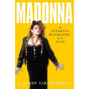 Pan Macmillan Madonna : An Intimate Biography Of An Icon At Sixty Pan Macmillan Madonna : An Intimate Biography Of An Icon At Sixty