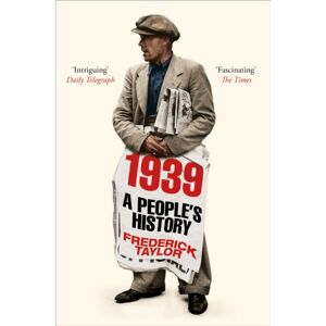 Pan Macmillan 1939 : A People'S History Pan Macmillan 1939 : A People'S History