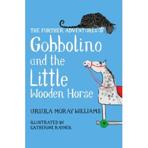 Pan Macmillan The Further Adventures Of Gobbolino And The Little Wooden Horse Pan Macmillan The Further Adventures Of Gobbolino And The Little Wooden Horse