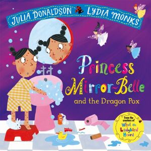 Pan Macmillan Princess Mirror-Belle And The Dragon Pox Pan Macmillan Princess Mirror-Belle And The Dragon Pox