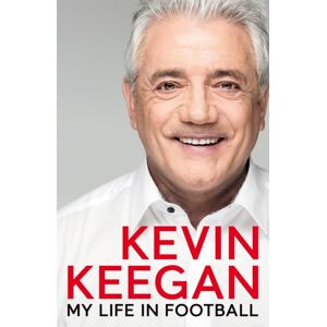 Pan Macmillan My Life In Football : The Autobiography Pan Macmillan My Life In Football : The Autobiography