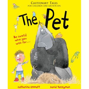 Pan Macmillan The Pet: Cautionary Tales For Children And Grown-Ups Pan Macmillan The Pet: Cautionary Tales For Children And Grown-Ups