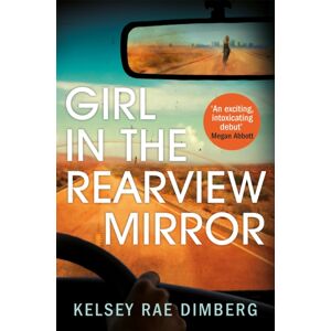 Pan Macmillan Girl In The Rearview Mirror Pan Macmillan Girl In The Rearview Mirror