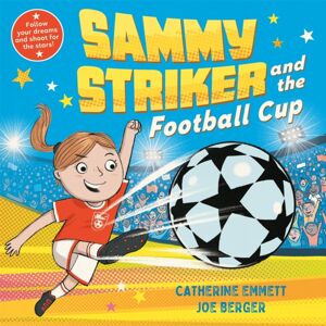 Pan Macmillan Sammy Striker And The Football Cup Pan Macmillan Sammy Striker And The Football Cup