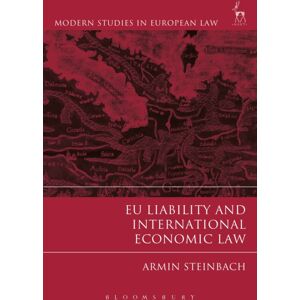 Bloomsbury Publishing PLC Eu Liability And International Economic Law Bloomsbury Publishing PLC Eu Liability And International Economic Law