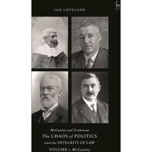 Bloomsbury Publishing PLC Mccawley And Trethowan - The Chaos Of Politics And The Integrity Of Law - Volume 1 : Mccawley Bloomsbury Publishing PLC Mccawley And Trethowan - The Chaos Of Politics And The Integrity Of Law - Volume 1 : Mccawley