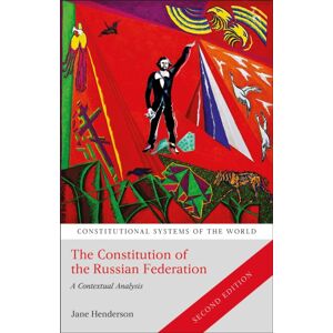 Bloomsbury Publishing PLC The Constitution Of The Russian Federation : A Contextual Analysis Bloomsbury Publishing PLC The Constitution Of The Russian Federation : A Contextual Analysis