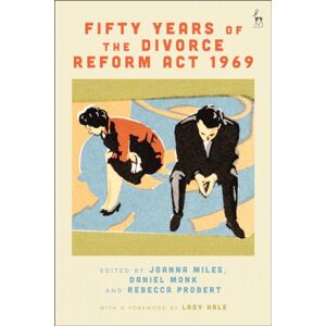 Bloomsbury Publishing PLC Fifty Years Of The Divorce Reform Act 1969 Bloomsbury Publishing PLC Fifty Years Of The Divorce Reform Act 1969