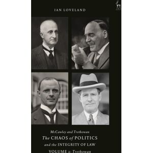 Bloomsbury Publishing PLC Mccawley And Trethowan - The Chaos Of Politics And The Integrity Of Law - Volume 2 : Trethowan Bloomsbury Publishing PLC Mccawley And Trethowan - The Chaos Of Politics And The Integrity Of Law - Volume 2 : Trethowan
