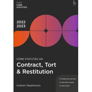 Bloomsbury Publishing PLC Core Statutes On Contract, Tort & Restitution 2022-23 Bloomsbury Publishing PLC Core Statutes On Contract, Tort & Restitution 2022-23