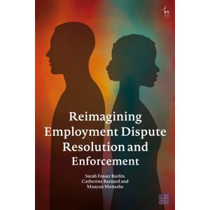 Bloomsbury Publishing PLC Reimagining Employment Dispute Resolution And Enforcement Bloomsbury Publishing PLC Reimagining Employment Dispute Resolution And Enforcement