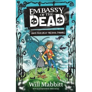 Hachette Children's Group Embassy Of The Dead : Book 1 Hachette Children's Group Embassy Of The Dead : Book 1