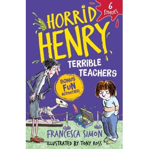Hachette Children's Group Horrid Henry: Terrible Teachers : 6 Stories Hachette Children's Group Horrid Henry: Terrible Teachers : 6 Stories