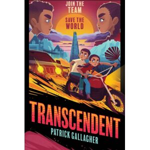 Hachette Children's Group Transcendent : Book 1 - An Edge-Of-Your-Seat, High-Octane Adventure Hachette Children's Group Transcendent : Book 1 - An Edge-Of-Your-Seat, High-Octane Adventure