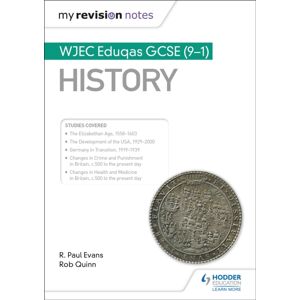 Hachette Learning My Revision Notes: Wjec Eduqas Gcse (9-1) History Hachette Learning My Revision Notes: Wjec Eduqas Gcse (9-1) History