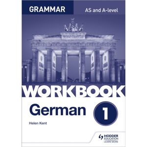 Hachette Learning German A-Level Grammar Workbook 1 Hachette Learning German A-Level Grammar Workbook 1