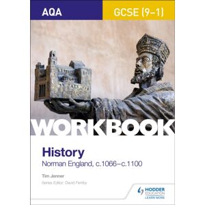 Hachette Learning Aqa Gcse (9-1) History Workbook: Norman England, C1066–c1100 Hachette Learning Aqa Gcse (9-1) History Workbook: Norman England, C1066–c1100