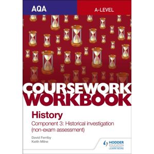 Hachette Learning Aqa A-Level History Coursework Workbook: Component 3 Historical Investigation (Non-Exam Assessment) Hachette Learning Aqa A-Level History Coursework Workbook: Component 3 Historical Investigation (Non-Exam Assessment)
