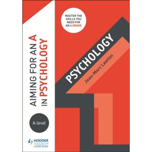 Hachette Learning Aiming For An A In A-Level Psychology Hachette Learning Aiming For An A In A-Level Psychology
