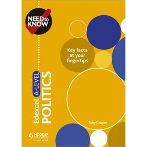 Hachette Learning Need To Know: Edexcel A-Level Politics Hachette Learning Need To Know: Edexcel A-Level Politics