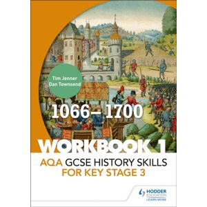 Hachette Learning Aqa Gcse History Skills For Key Stage 3: Workbook 1 1066-1700 Hachette Learning Aqa Gcse History Skills For Key Stage 3: Workbook 1 1066-1700