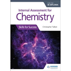 Hachette Learning Internal Assessment For Chemistry For The Ib Diploma : Skills For Success Hachette Learning Internal Assessment For Chemistry For The Ib Diploma : Skills For Success