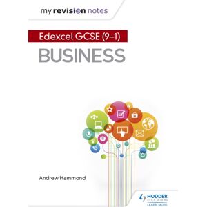 Hachette Learning My Revision Notes: Pearson Edexcel Gcse (9-1) Business Hachette Learning My Revision Notes: Pearson Edexcel Gcse (9-1) Business