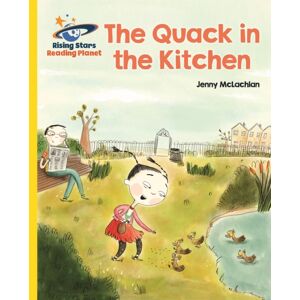 Hachette Learning Reading Planet - The Quack In The Kitchen - Yellow: Galaxy Hachette Learning Reading Planet - The Quack In The Kitchen - Yellow: Galaxy