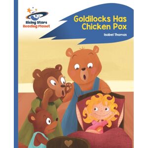 Hachette Learning Reading Planet - Goldilocks Has Chicken Pox - Blue: Rocket Phonics Hachette Learning Reading Planet - Goldilocks Has Chicken Pox - Blue: Rocket Phonics