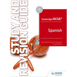 Hachette Learning Cambridge Igcse™ Spanish Study And Revision Guide Hachette Learning Cambridge Igcse™ Spanish Study And Revision Guide