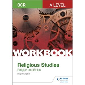 Hachette Learning Ocr A Level Religious Studies: Religion And Ethics Workbook Hachette Learning Ocr A Level Religious Studies: Religion And Ethics Workbook