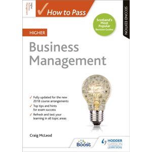 Hachette Learning How To Pass Higher Business Management, Second Edition Hachette Learning How To Pass Higher Business Management, Second Edition