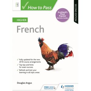 Hachette Learning How To Pass Higher French, Second Edition Hachette Learning How To Pass Higher French, Second Edition